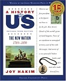 The New Nation: 1789-1850 A History of US Book 4 (A History of Us)