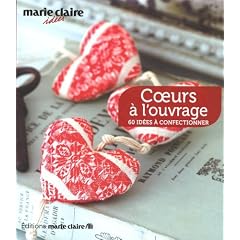 Coeurs � l'ouvrage : 60 id�es � confectionner