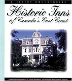 Historic Inns of Canada s East Coast (Colour Guide (Halifax, N.S.).)
