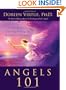 Angels 101: An Introduction to Connecting, Working, and Healing with the Angels