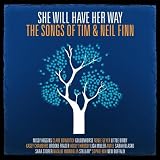 She Will Have Her Way: The Songs of Tim & Neil Finn