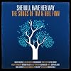 She Will Have Her Way: The Songs of Tim & Neil Finn