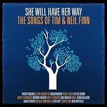 She Will Have Her Way: The Songs of Tim & Neil Finn