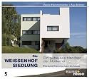 Die Weissenhofsiedlung. Ein gebautes Manifest der Moderne