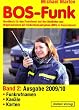 BOS-Funk 2: Handbuch für den Funkdienst bei den Behörden und Organisationen mit Sicherheitsaufgaben (BOS) in Deutschland. Funkrufnamen, Kanäle, Karten
