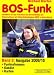 BOS-Funk 2: Handbuch f&uuml;r den Funkdienst bei den Beh&ouml;rden und Organisationen mit Sicherheitsaufgaben (BOS) in Deutschland. Funkrufnamen, Kan&auml;le, Karten