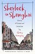 Sherlock in Shanghai: Stories of Crime And Detection