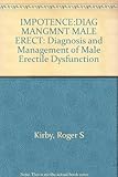 Impotence : diagnosis and management of male erectile dysfunction