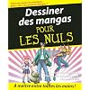 Dessiner des mangas pour les Nuls