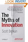 The Myths of Innovation
