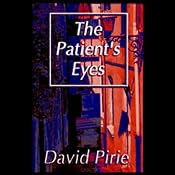The Patient's Eyes: The Dark Beginnings of Sherlock Holmes | [David Pirie]
