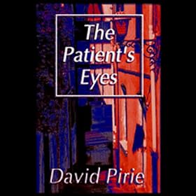 The Patient's Eyes: The Dark Beginnings of Sherlock Holmes (Unabridged)