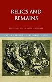 Relics and remains