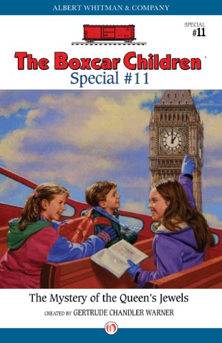 The Mystery of the Queen's Jewels (The Boxcar Children Special series Book 11)