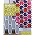 Modern Patchwork: 12 Quilts to Take You Beyond the Basics