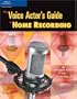 The Voice Actor's Guide to Home Recording