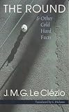 The Round & Other Cold Hard Facts: LA Ronde Et Autres Faits Divers