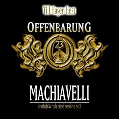 Offenbarung 23 - Machiavelli: Die andere Seite der Wahrheit.  gek�rzte Romanfassung