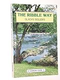 The Ribble way : a 70-mile recreational footpath close to the banks of the river from sea to source