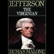 Thomas Jefferson and His Time, Volume 1: The Virginian | [Dumas Malone]
