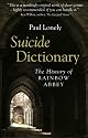 Suicide Dictionary: The History of Rainbow Abbey