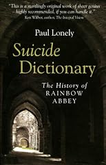 Suicide Dictionary: The History of Rainbow Abbey