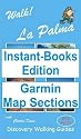 Walk! La Palma Tour and Trail Map Sections for Garmin GPS