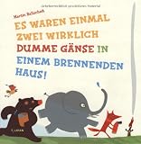 Produkt-Bild: Es waren einmal zwei wirklich dumme G&auml;nse in einem brennenden Haus!