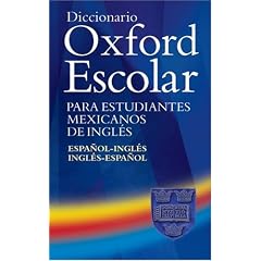 Dicionário Oxford Pocket para Estudantes de: Diccionario Oxford Escolar para Estudiantes Mexicanos de Inglés (Español-Inglés / ... Espanol-Ingles/Ingles-Espanol