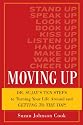 Moving Up: Dr. Sujay's Ten Steps to Turning Your Life Around and Getting to the Top!