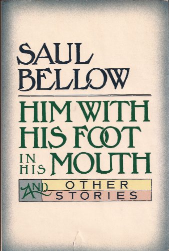 Him with His Foot in His Mouth and Other Stories
