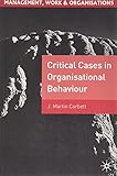 Critical cases in organisational behaviour