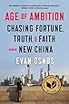 Age of Ambition: Chasing Fortune, Truth, and Faith in the New China