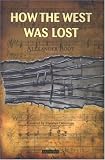How the West Was Lost