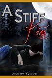 A Stiff Kiss