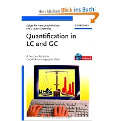 Quantification in LC and GC: A Practical Guide to Good Chromatographic Data