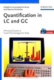 Quantification in LC and GC: A Practical Guide to Good Chromatographic Data