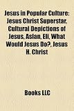 Jesus in Popular Culture: Jesus Christ Superstar Jesus Christ Superstar