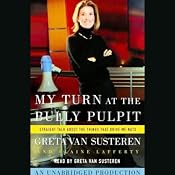 My Turn at the Bully Pulpit | [Greta Van Susteren]