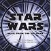 The Six Star Wars Films: New Recordings of the Classic Scores