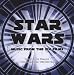 Search : The Six Star Wars Films: New Recordings of the Classic Scores
