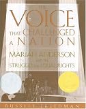Buy : The Voice That Challenged a Nation: Marian Anderson and the Struggle for Equal Rights