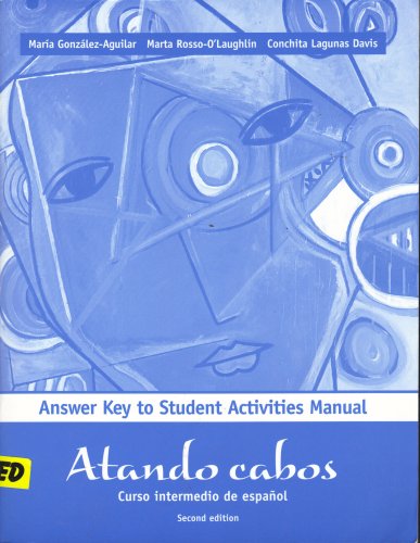 atando cabos curso intermedio de espanol 2nd edition answer key to student activities manual