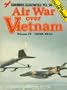 Air War Over Vietnam: Volume IV