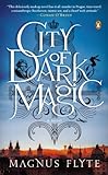 City of Dark Magic: A Novel