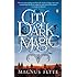 City of Dark Magic: A Novel