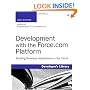 Development with the Force.com Platform: Building Business Applications in the Cloud