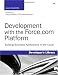 Development with the Force.com Platform: Building Business Applications in the Cloud