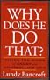 Why Does He Do That? Inside the Minds of Angry and Controlling Men