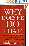 Why Does He Do That?: Inside the Mind...